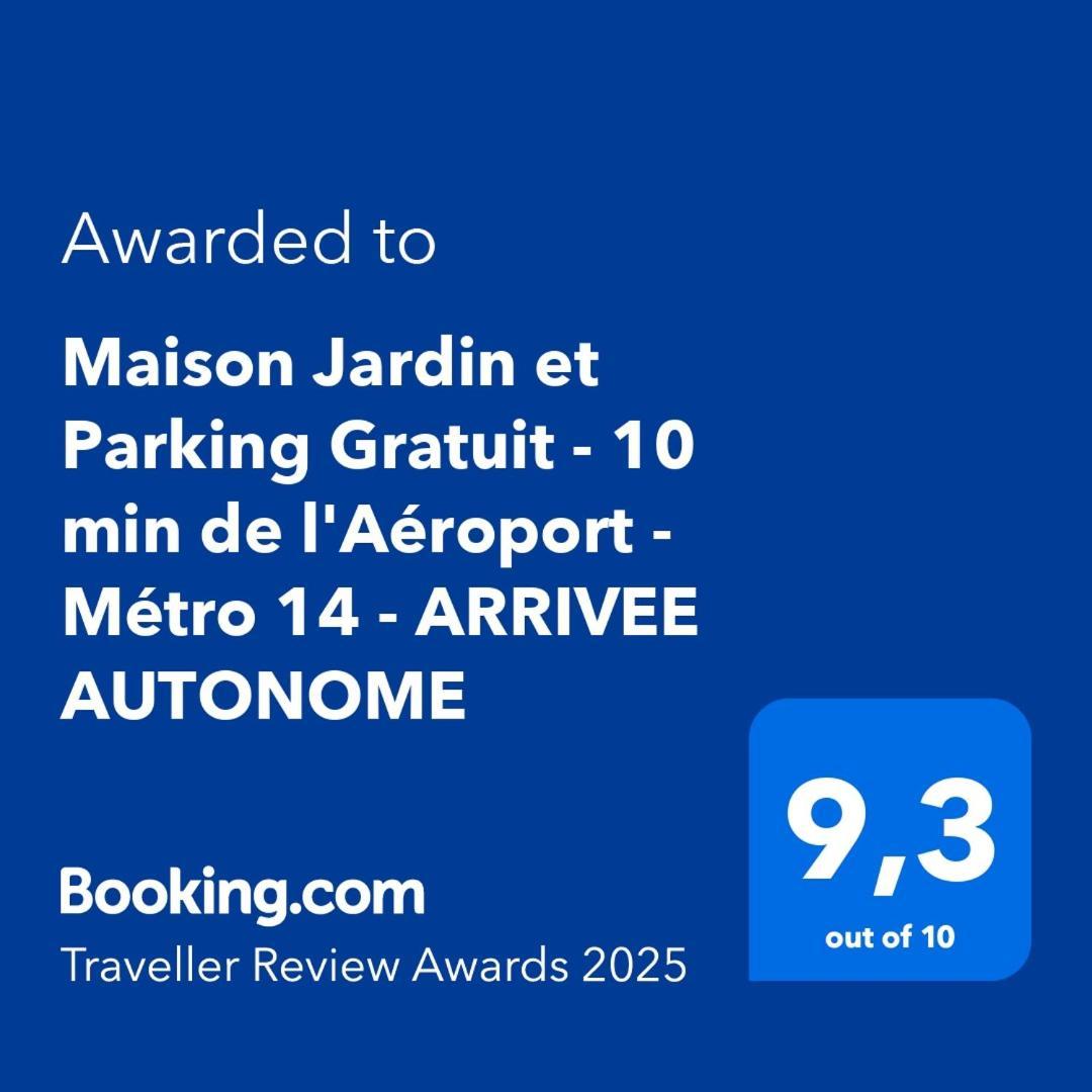 Maison Jardin Et Parking Gratuit - 10 Min De L'Aeroport - Metro 14 - Arrivee Autonome Orly Zewnętrze zdjęcie